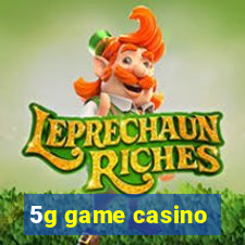 5g game casino